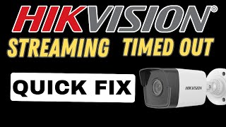 Hikvision streaming media sending or accepting signaling timed out