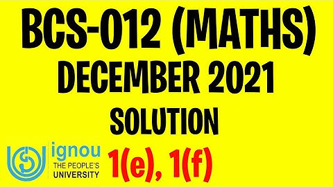 BCS012 - December 2021 Previous Year Solution | Q.no 1(e),1(f) | bcs-12 dec 2021 solved question