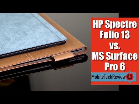 HP Spectre Folio 13 vs. MS Surface Pro 6 Comparison Smackdown