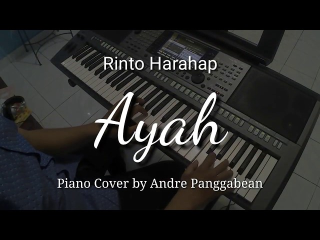 Ayah - Rinto Harahap | Piano Cover by Andre Panggabean class=