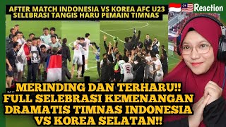 🇲🇾🇮🇩IKUT TERHARU❗FULL SELEBRASI KEMENANGAN DRAMATIS TIMNAS INDONESIA VS KOREA❗SEMUA NANGIS BAHAGIA