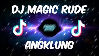 DJ MAGIC RUDE VERSI ANGKLUNG || dj no copyright(128k)