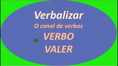 ¿Qué tipo de verbo es Valer?