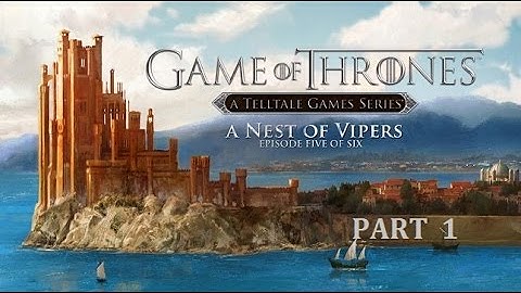 Game of Thrones : a Nest of Vipers - Season 1 Episode 5 Part 1