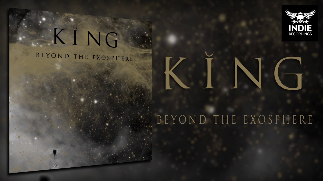 Watch King - Beyond the Exosphere on YouTube Watch King - Beyond the Exosphere on YouTube