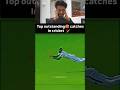 Top Outstanding Catches In Cricket History! 😱🏏 #shorts #cricket
