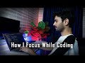 Why I’m able to Code 4 Hours with NO breaks