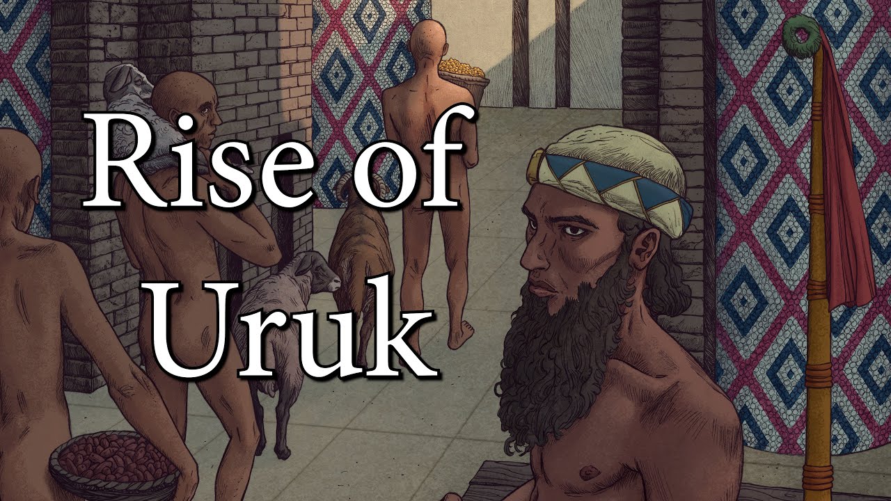 The Birth of Civilisation - Rise of Uruk (6500 BC to 3200 BC)