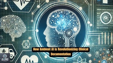 How Ambient AI is Revolutionizing Clinical Documentation | AiMedRevolution