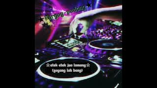 DJ MELEPAS MASA LAJANG-PORGOY ENAK KALI-2022