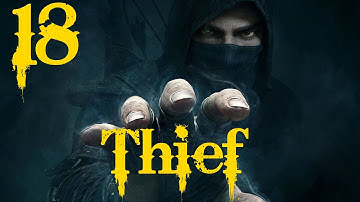 Thief Playthrough Chapter 5 The Forsaken Part 3