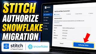 How to authorize Stitch (Talend) to migrate data into Snowflake - Full Guide