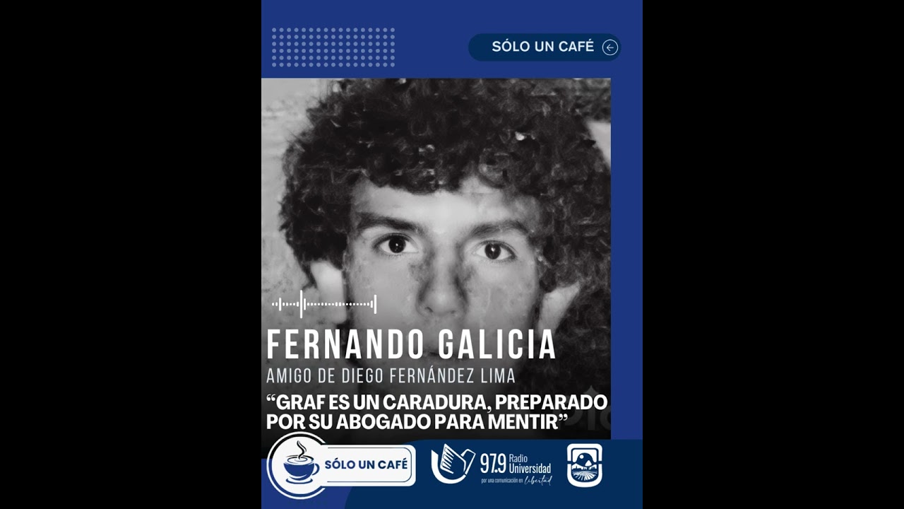 CASO DIEGO FERNÁNDEZ LIMA: Fernando Galicia - Amigo de Diego 22/08/2025