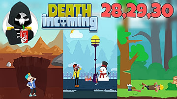 Death Incoming Level 28,29,30