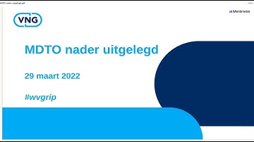 Grip op informatie: Webinar 29-03-2022: MDTO nader uitgelegd