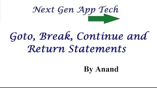 Part 8 - Goto, Break and Continue in C# and Return Statements