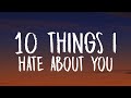 Leah kate  10 things i hate about you lyrics 10 your selfish 9 your jaded