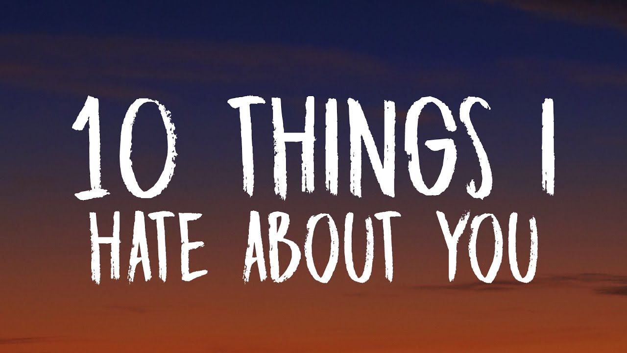 Leah Kate - 10 Things I Hate About You (Lyrics) "10 your selfish 9 your jaded"'s Banner