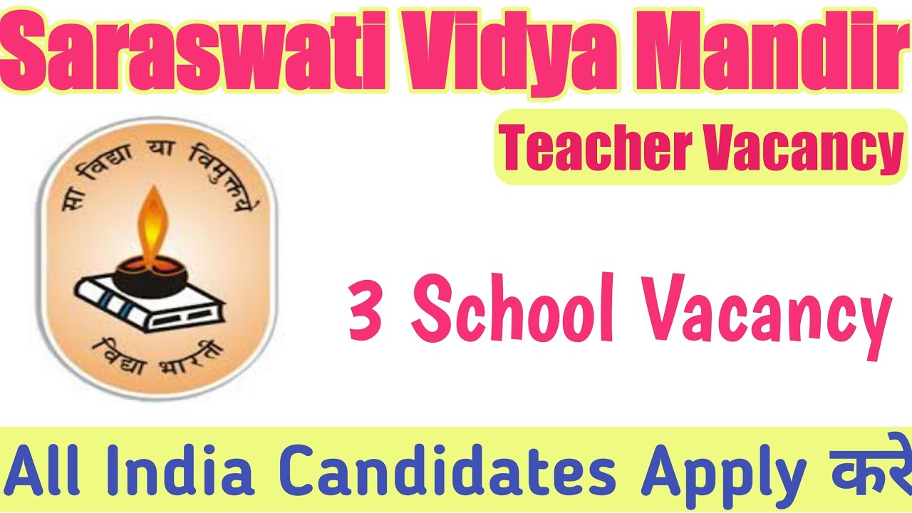 Saraswati Vidya Mandir Vacancy 2022 New Teacher Vacancy 2022 KVS saraswati-vidya-mandir-vacancy-2022-new-teacher-vacancy-2022-kvs
