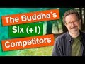 The Buddha's Competitors: Unearthing the Dharma