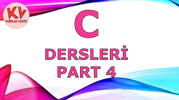 C Dersleri Part 4 | Kodlar Vadisi