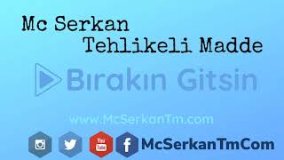 Mc Serkan™   Bırakın Gitsin Resimi