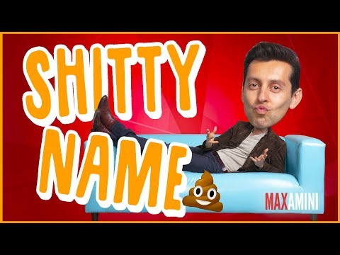 Sh*tty Name - Max Amini - YouTube