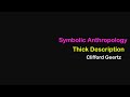 CRITICAL STUDIES II (MA S3): CLIFFORD GEERTZ (SYMBOLIC ANTHROPOLOGY, THICK DESCRIPTION)