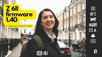 Z 6II firmware 1.40 - TEST RESULTS vs Z 6II 1.30 and Z 6 3.40