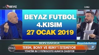 (..) Beyaz Futbol 27 Ocak 2019 Kısım 4/4 - Beyaz TV