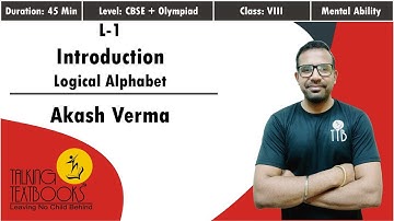 L-1 Introduction | Logical Alphabet Class 8 | Akash Verma | TTB