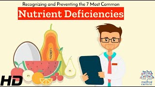 Nutrient Deficiencies: Recognizing and Preventing the 7 Most Common Deficits