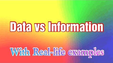 Data and Information | Difference between Data and Information  | With Real-Life Examples |