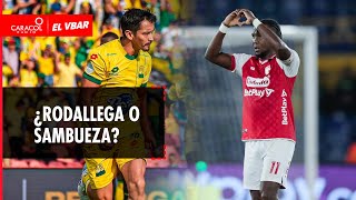 🔴 EL VBAR - ¿Rodallega o Sambueza?