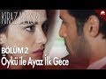 Öykü ile Ayaz ilk gece - Kiraz Mevsimi 2. Bölüm