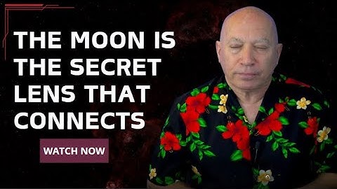 Bashar Channeled | "The Moon Is the Secret Lens Connecting Humanity and the Universe"