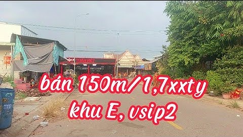 bán 150m/1,7xxty khu E, vsip2 giá ngộp bank...