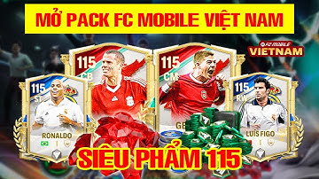 🇻🇳 FC MOBILE VN ! DÙNG FV MỞ PACK RA NGAY SIÊU PHẨM 115 | FC MOBILE