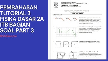 PEMBAHASAN TUTORIAL 3 FISIKA DASAR 2A ITB BAGIAN SOAL PART 3 TAHUN 2022-2023
