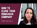 How to close your Romanian company