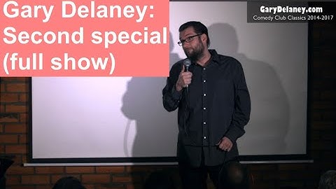 Gary Delaney Second Special [FULL SHOW] Comedy Club Classics 2014-2017