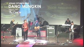 Dang Mungkin - JONAR SITUMORANG feat THE COUSINS  Live in Toba Dream