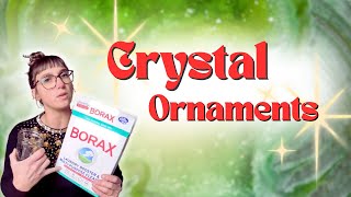 DIY Crystal Christmas Ornaments! ✨