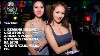 KEMANA HILANG GIGI ATOK X OLHA X PLASO DJ BREAKBEAT FULL BASS 2023