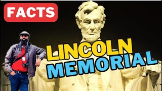 10 Fascinating Facts about the Lincoln Memorial You Probably Didn't Know