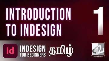 Adobe Indesign for Beginners - Tamil Tutorial - Class 1