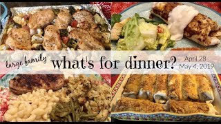 What's for Dinner? (& dessert!) | Real Life Meal Ideas | Large Family Food