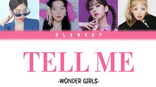 TELL ME 'WONDER GIRLS' | YOUR GIRL GROUP | (FOUR MEMBERS) BLXNKBP