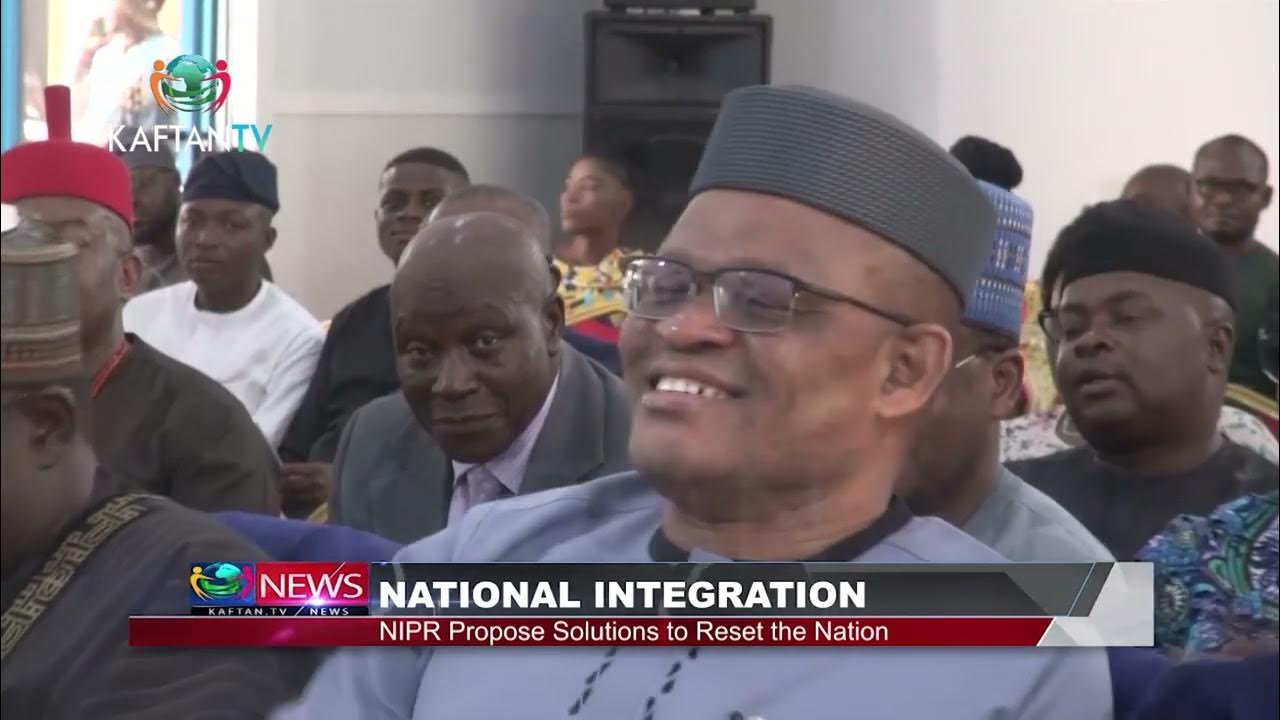 NATIONAL INTEGRATION: NIPR PROPOSES SOLUTIONS TO RESET THE NATION