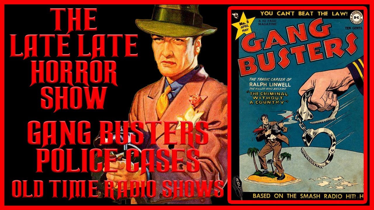 GANG BUSTERS ( POLICE CASES ) OLD TIME RADIO SHOWS #2 - YouTube